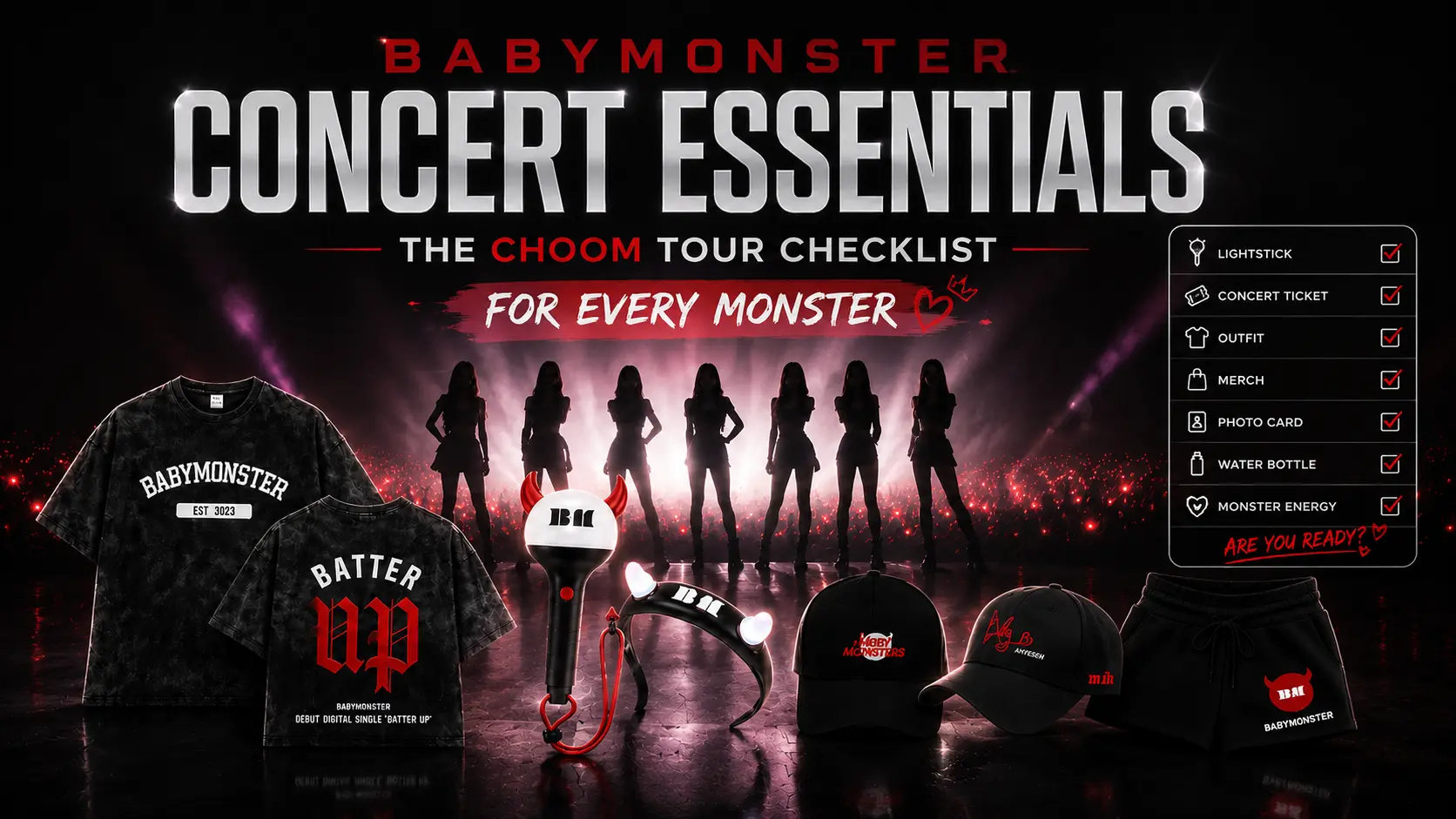 Cinematic BABYMONSTER concert essentials poster featuring CHOOM tour merch, official-style lightsticks, caps, apparel, and a fan checklist against a dramatic K-pop concert stage background with red lighting and crowd effects.